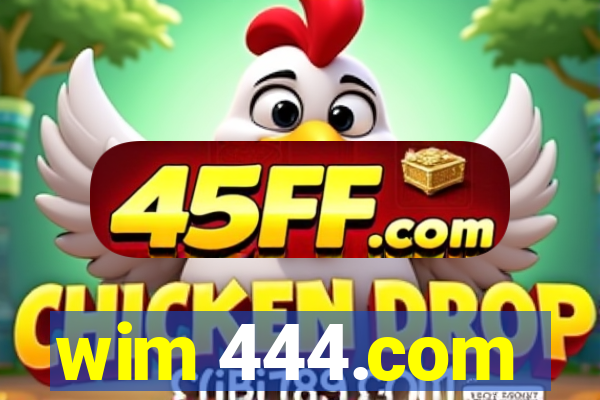 wim 444.com